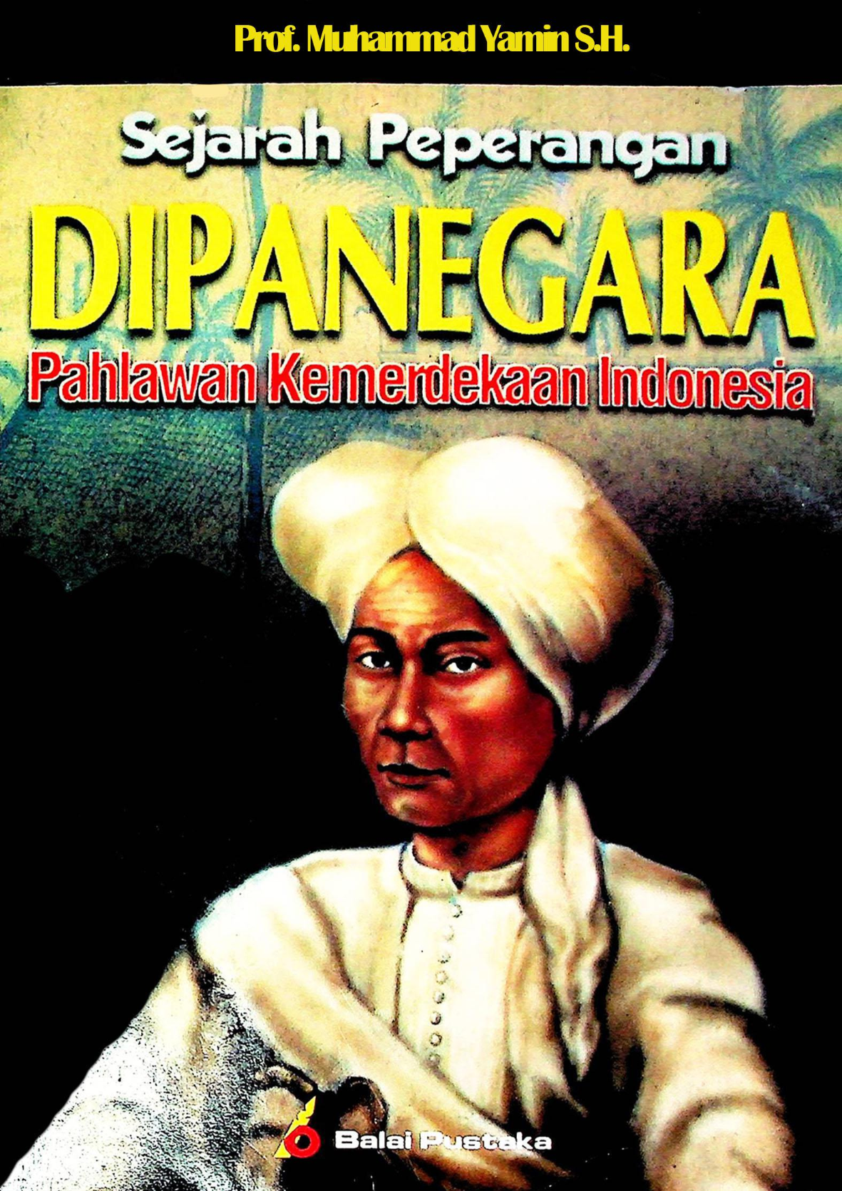 Sejarah Peperangan DIPANEGARA Pahlawan Kemerdekaan Indonesia
